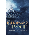 Courtesans Part II