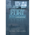 Fort Sherwood: A Fort Lost in Time