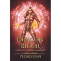 Dragon Rider: (The Path of Dragons, Book 4)