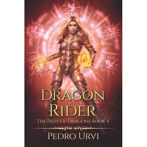 Dragon Rider: (The Path of Dragons, Book 4)