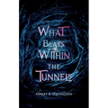What Beats Within the Tunnels