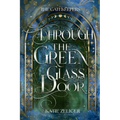 Through the Green Glass Door
