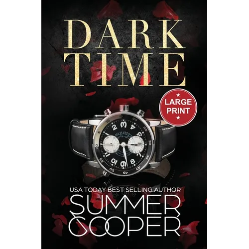Dark Time: A Billionaire Dark Contemporary Romance (Large Print)