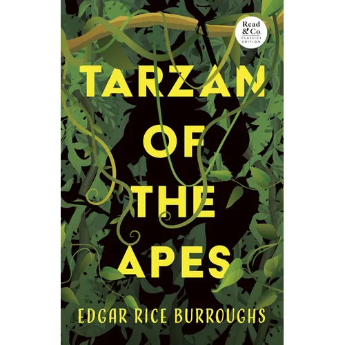 Tarzan of the Apes (Read & Co. Classics Edition)