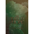 The Threat of Hope