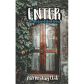 Enter: A Collection of Short Stories