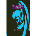 The Last Place on Earth