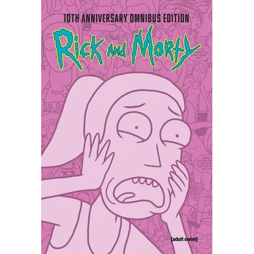 Rick and Morty 10th Anniversary Omnibus Vol. 3