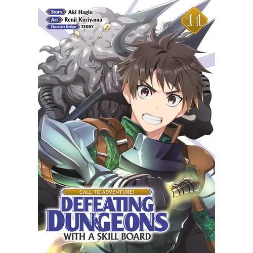 Call to Adventure! Defeating Dungeons with a Skill Board (Manga) Vol. 11