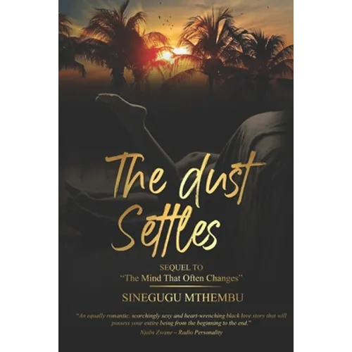 The Dust Settles: Sequel to The Mind That Often Changes