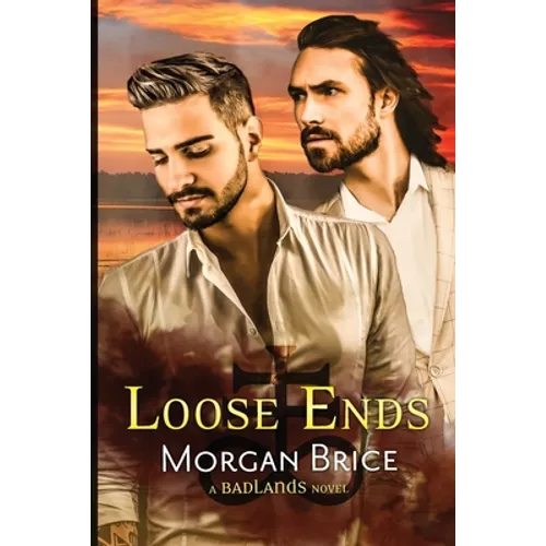 Loose Ends: A Badlands Novel #4
