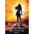 Waking the Burning Valley