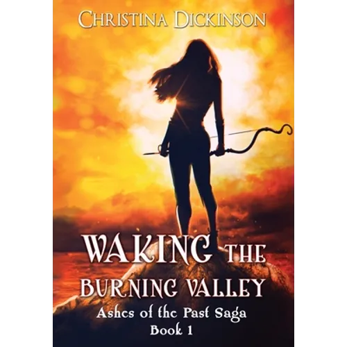 Waking the Burning Valley