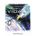 Exploring Planet Vida