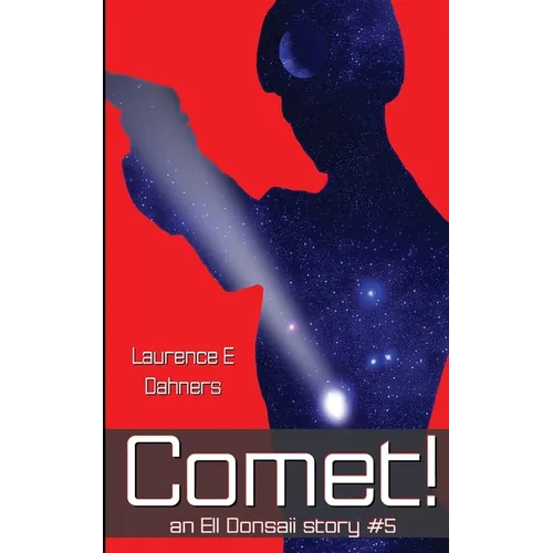 Comet! (an Ell Donsaii story #5 )