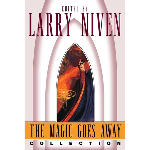 The Magic Goes Away Collection: The Magic Goes Away, the Magic May Return, and More Magic