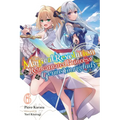 The Magical Revolution of the Reincarnated Princess and the Genius Young Lady, Vol. 6 (Novel): Volume 6