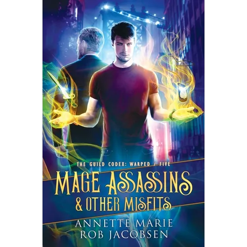 Mage Assassins & Other Misfits