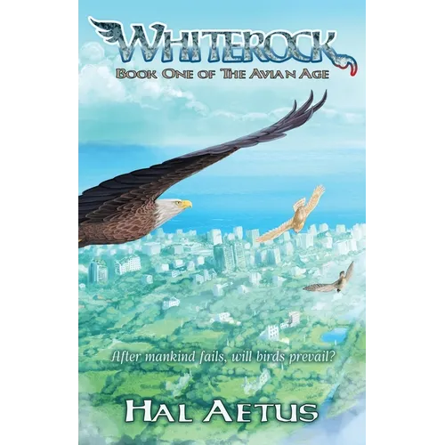 Whiterock: Book One of the Avian Age