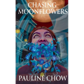 Chasing Moonflowers