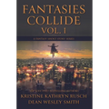 Fantasies Collide, Vol. 1: A Fantasy Short Story Series