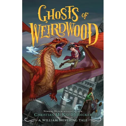 Ghosts of Weirdwood: A William Shivering Tale