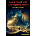 Learn French with Dark Mystery Stories