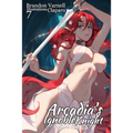 Arcadia's Ignoble Knight, Vol. 7: The Lich King