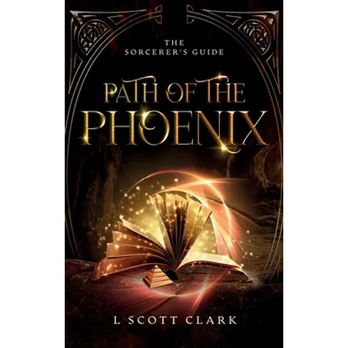 Path of the Phoenix: The Sorcerer's Guide