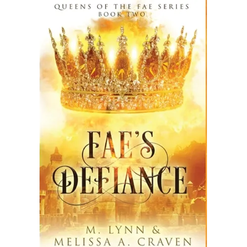 Fae's Defiance (Queens of the Fae Book 2)