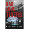Bad Love Tigers: The Bad Love Series Book 2