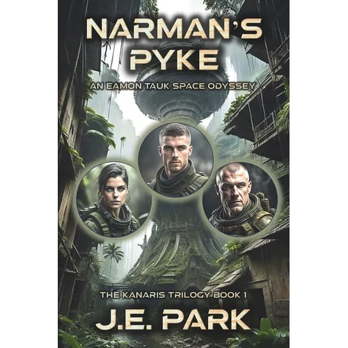 Narman's Pyke: An Eamon Tauk Space Odyssey - Book 1