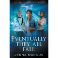 Eventually, They All Fall