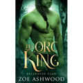 Her Orc King: A Monster Fantasy Romance