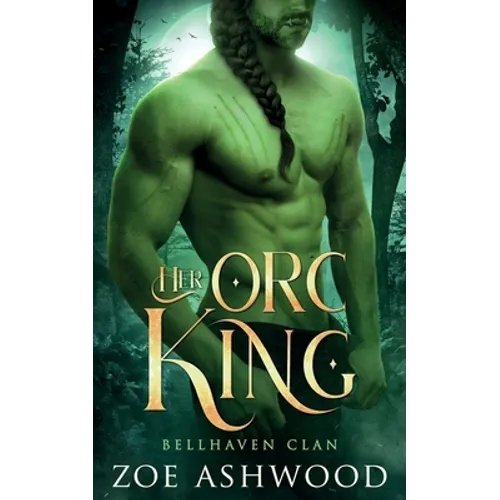 Her Orc King: A Monster Fantasy Romance
