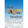 Ghost Squadron: Wwii Teenage Pilot
