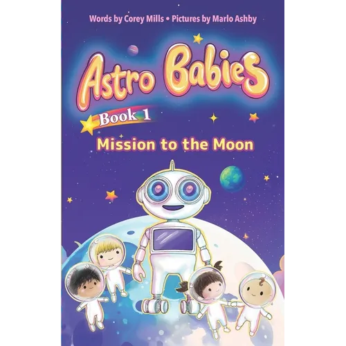 Mission to the Moon: An illustrated chapter book series for kids 6-9
