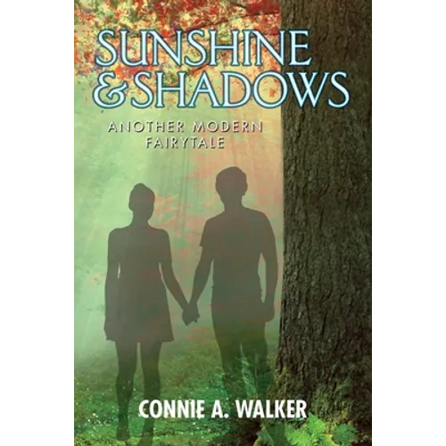 Sunshine and Shadows: Another Modern Fairytale