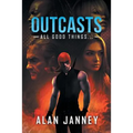 Outcasts: All good things...