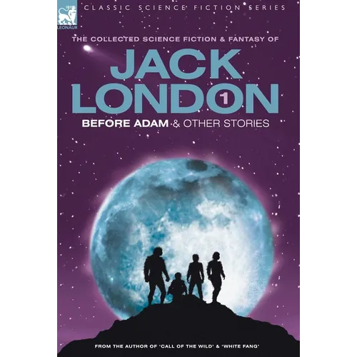 Jack London 1 - Before Adam & other stories