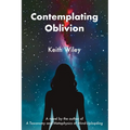 Contemplating Oblivion