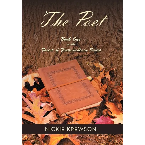 The Poet: Book One in the Forest of Fontainebleau Series