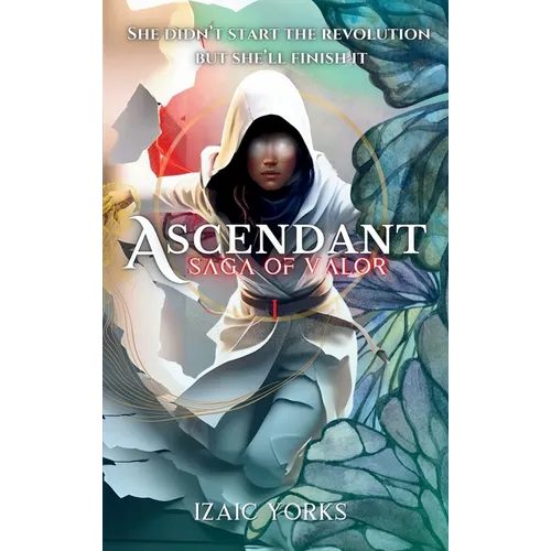 Ascendant: Saga of Valor: Fantasy Story of Tyrants and Rebellion