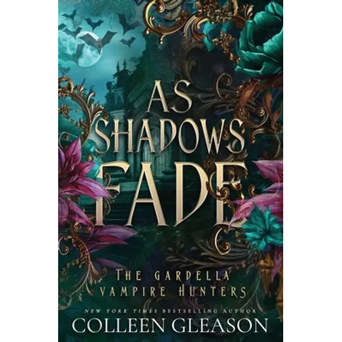 As Shadows Fade: The Gardella Vampire Hunters, 5