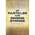 Of Particles and Singing Strings