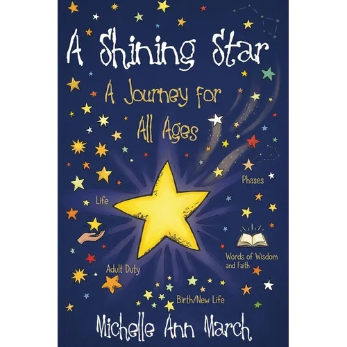 A Shining Star: A Journey for All Ages (Latest Edition)