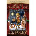 Jake & The Gingerbread Wars (A Gryphon Chronicles Christmas Novella)