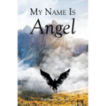 My Name Is Angel