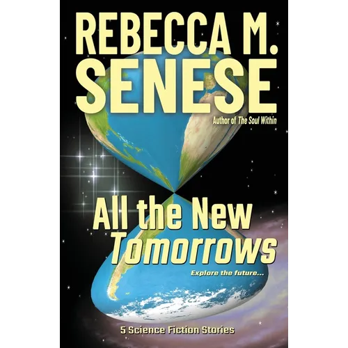 All the New Tomorrows: 5 Science Fiction Stories