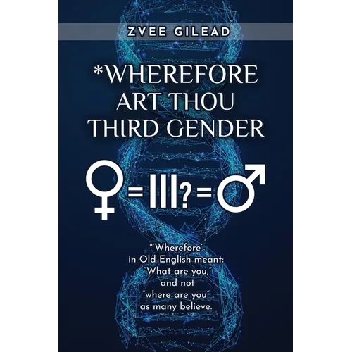 Wherefore Art Thou Third Gender?
